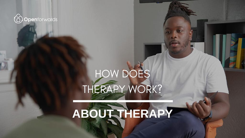 How does therapy work?  Jim Lucas at Openforwards CBT Therapy and Counselling discusses.