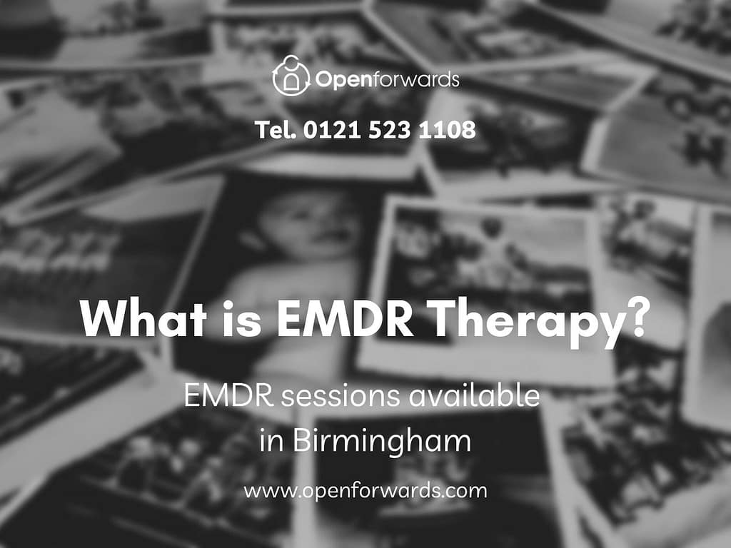 EMDR in Birmingham at Openforwards CBT & Counselling.