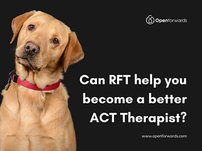 Can RFT help you become a better ACT Therapist?